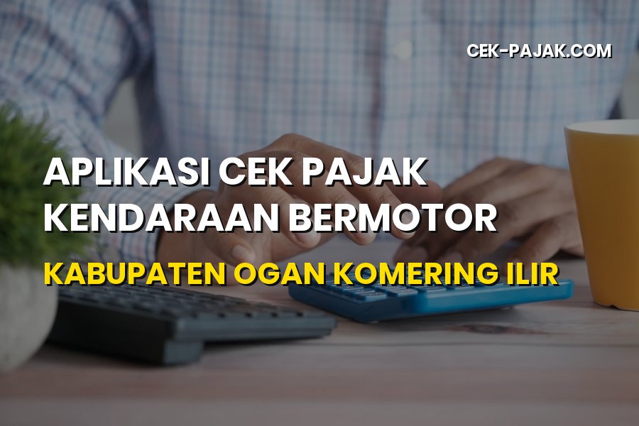 Cek Pajak Kendaraan OKI Online: Aplikasi & Panduan Lengkap