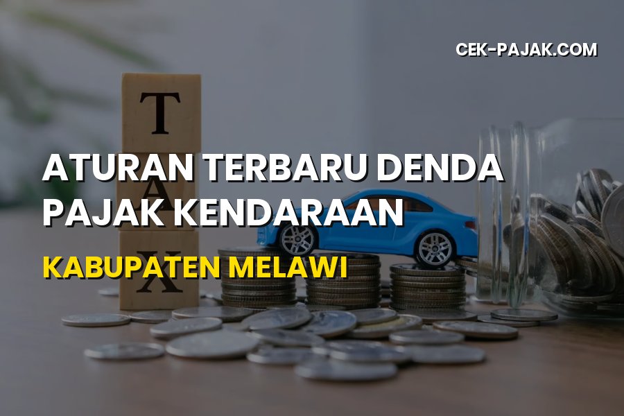Aturan Terbaru Denda Pajak Kendaraan Kabupaten Melawi