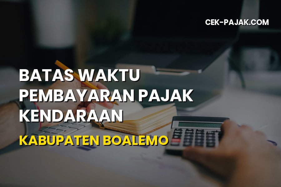 Batas Waktu Pajak Kendaraan Kabupaten Boalemo Gorontalo