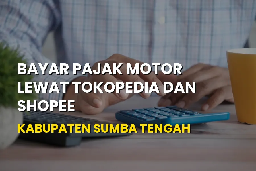 Bayar Pajak Motor Tokopedia Shopee Sumba Tengah