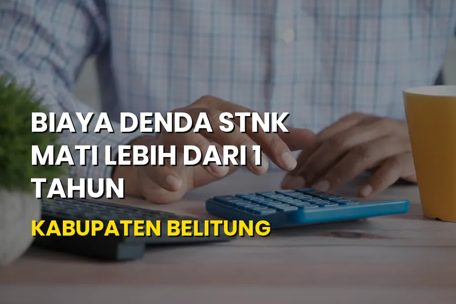 Denda STNK Mati Lebih dari 1 Tahun Kabupaten Belitung