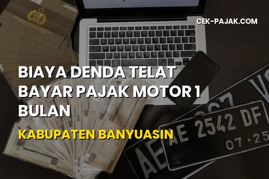 Denda Pajak Motor Telat 1 Bulan di Banyuasin Terbaru 2026