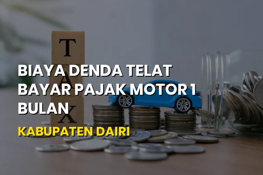 Biaya Denda Pajak Motor 1 Bulan Kabupaten Dairi
