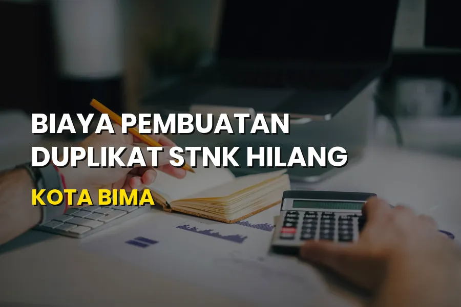 Biaya Duplikat STNK Hilang Kota Bima NTB Terbaru