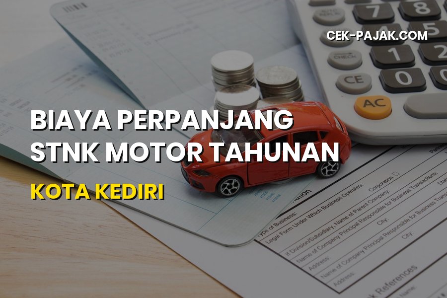 Biaya Perpanjang STNK Motor Tahunan Kota Kediri Terbaru