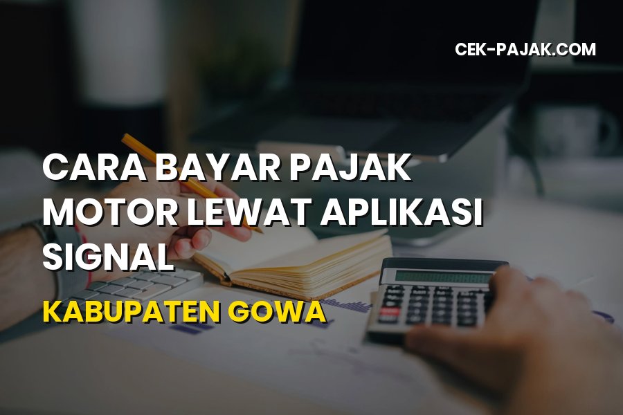 Cara Bayar Pajak Motor SIGNAL di Kabupaten Gowa