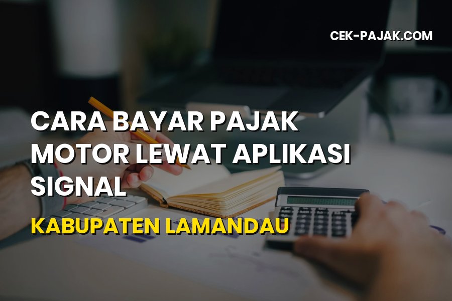 Cara Bayar Pajak Motor SIGNAL Kabupaten Lamandau