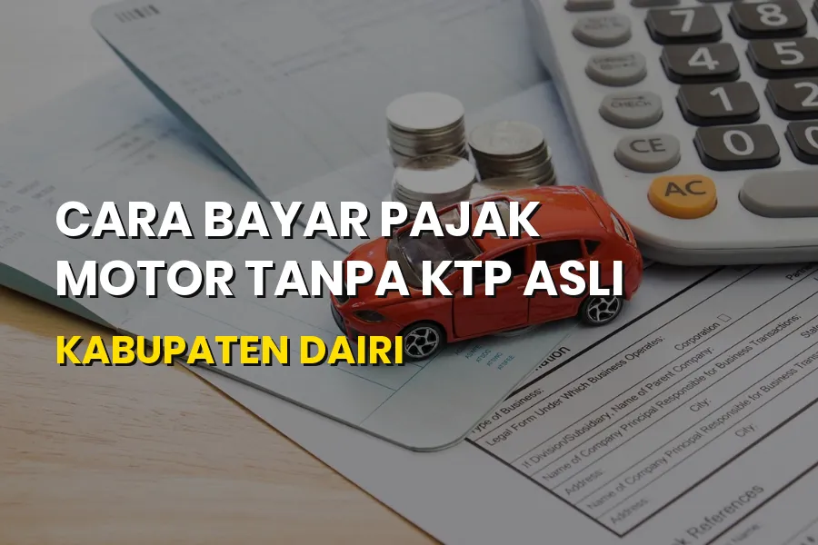 Cara Bayar Pajak Motor Tanpa KTP Asli Dairi Sumatera Utara