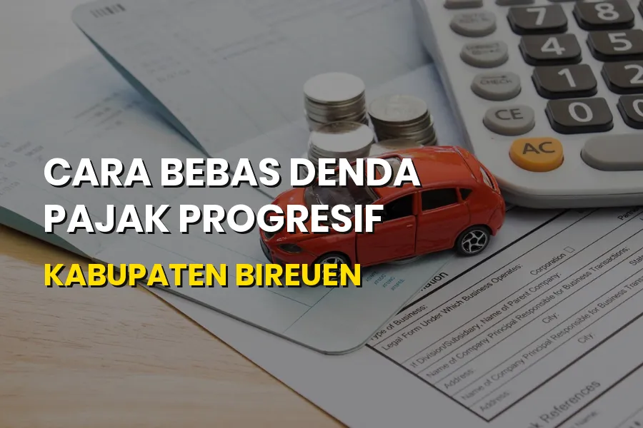 Cara Bebas Denda Pajak Progresif Kabupaten Bireuen Aceh