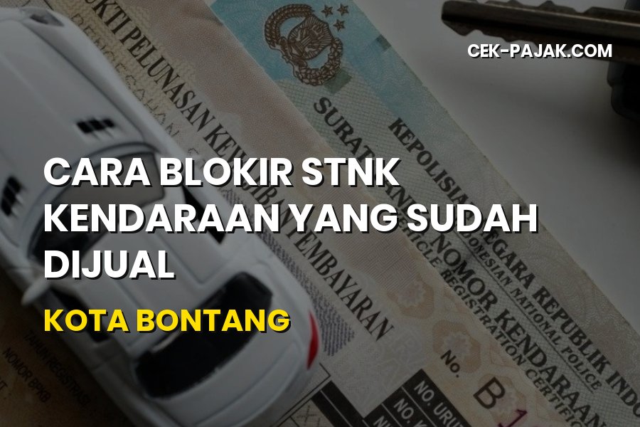 Cara Blokir STNK Kendaraan Sudah Dijual di Kota Bontang