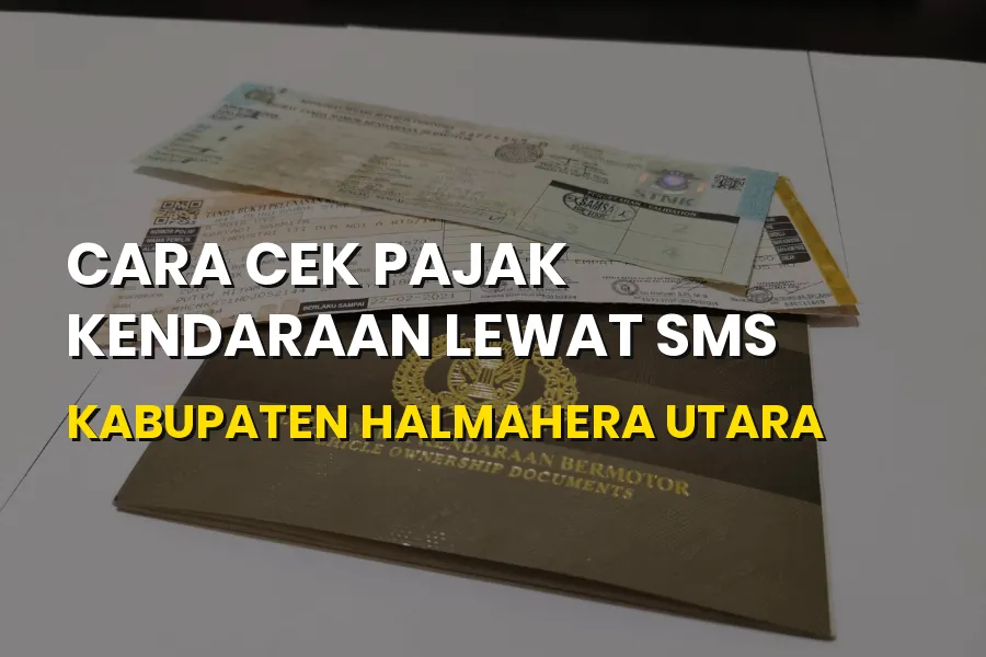 Cara Cek Pajak Kendaraan Lewat SMS Halmahera Utara