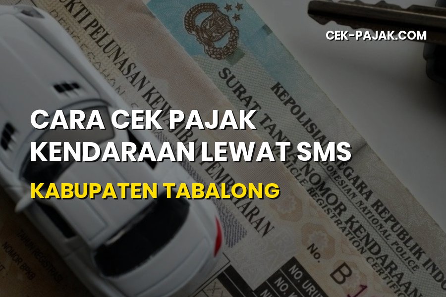 Cek Pajak Kendaraan SMS Kabupaten Tabalong