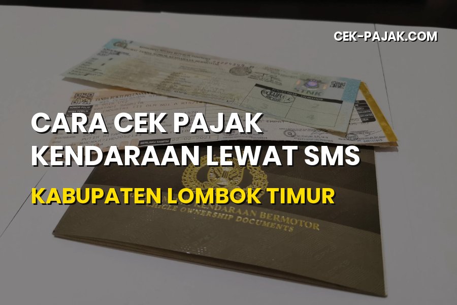 Cara Cek Pajak Kendaraan Lewat SMS Lombok Timur