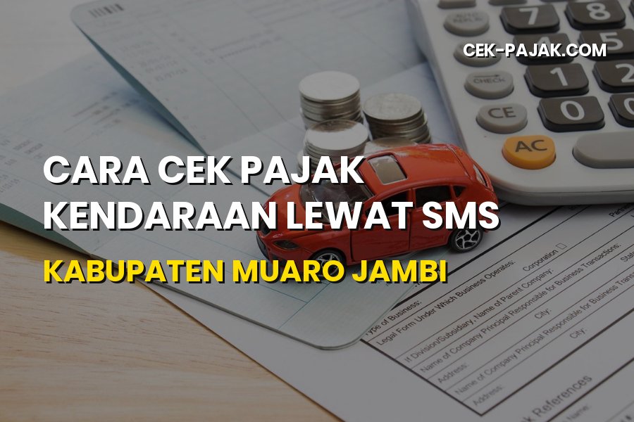 Cara Cek Pajak Kendaraan Lewat SMS Muaro Jambi Jambi
