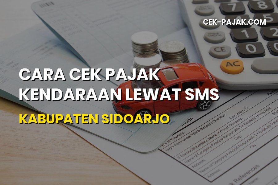Cara Cek Pajak Kendaraan Lewat SMS Sidoarjo & Jawa Timur