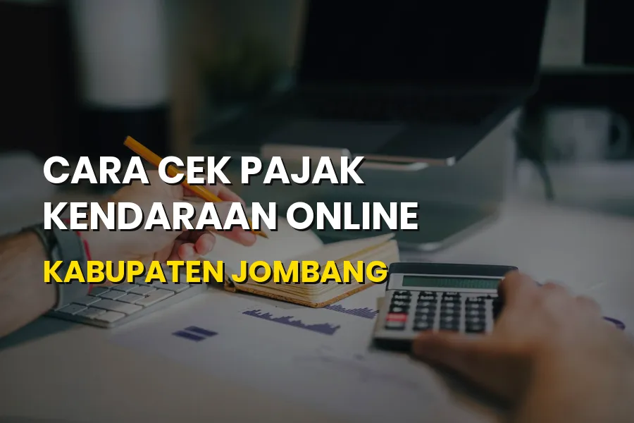 Cara Cek Pajak Kendaraan Online Jombang Jawa Timur