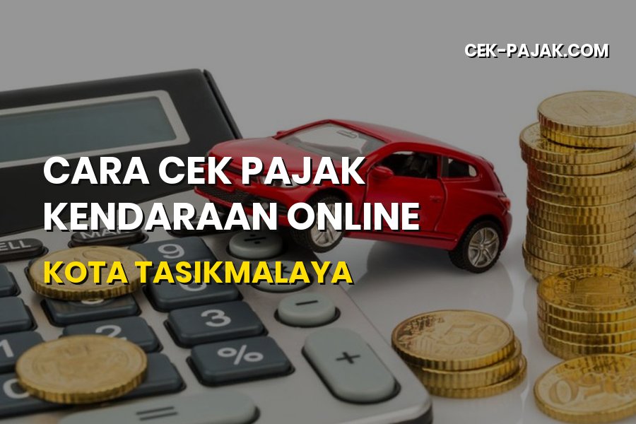 Cara Cek Pajak Kendaraan Online Kota Tasikmalaya Jawa Barat