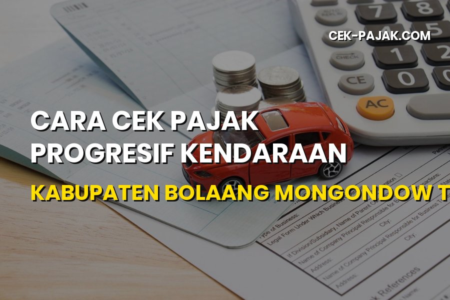 Panduan Cara Cek Pajak Progresif Kendaraan Boltim Sulawesi Utara