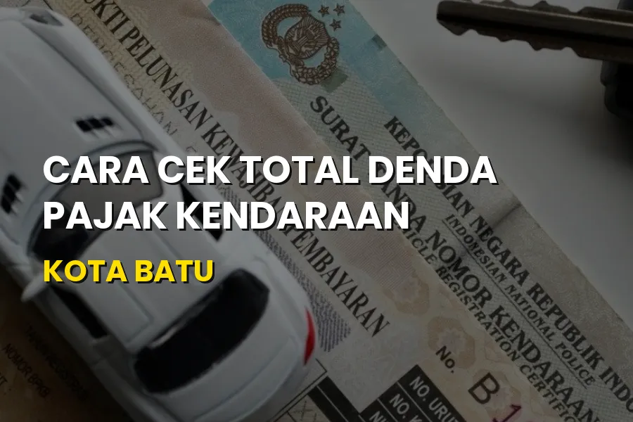 Cara Cek Total Denda Pajak Kendaraan Kota Batu