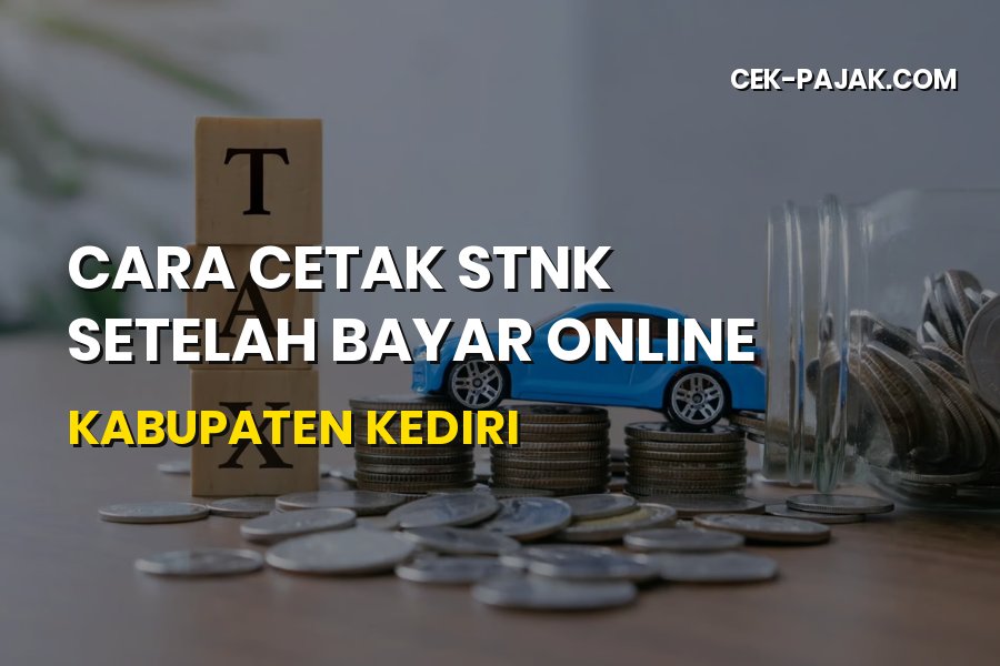 Cara Cetak STNK Setelah Bayar Online Kabupaten Kediri 2026