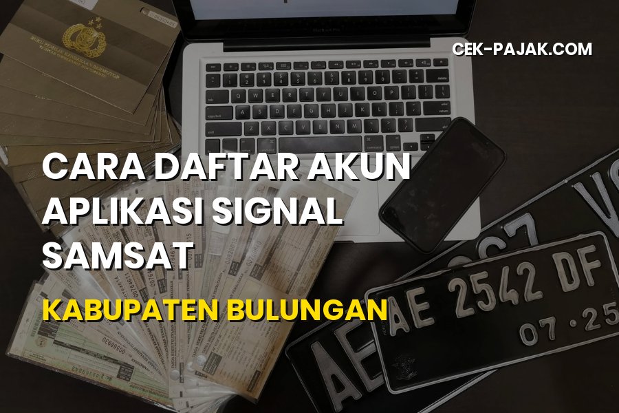 Cara Daftar Akun SIGNAL Samsat Kabupaten Bulungan
