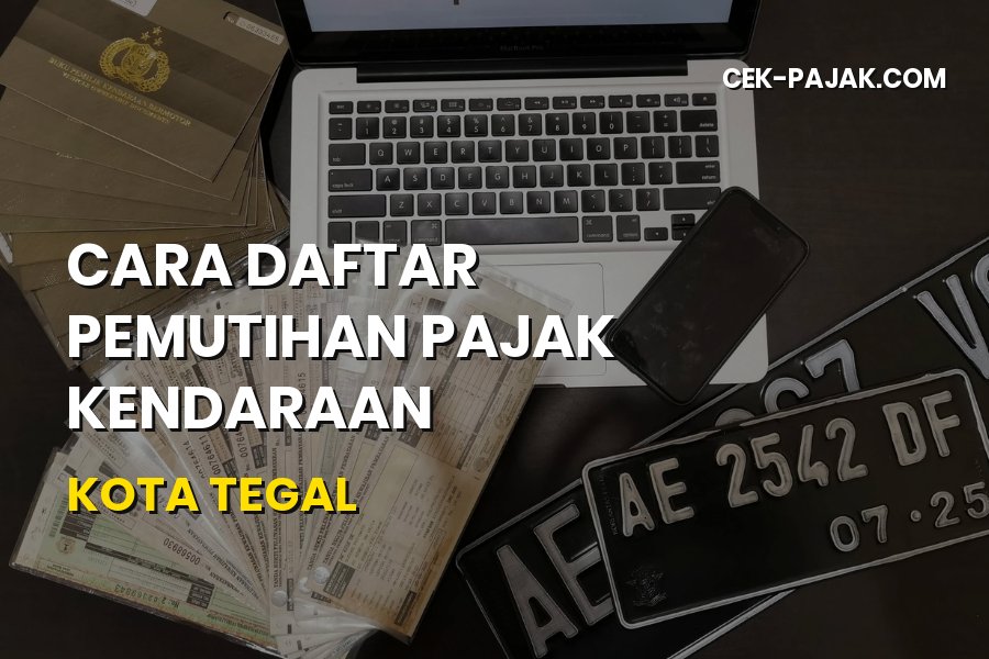 Cara Daftar Pemutihan Pajak Kendaraan Kota Tegal