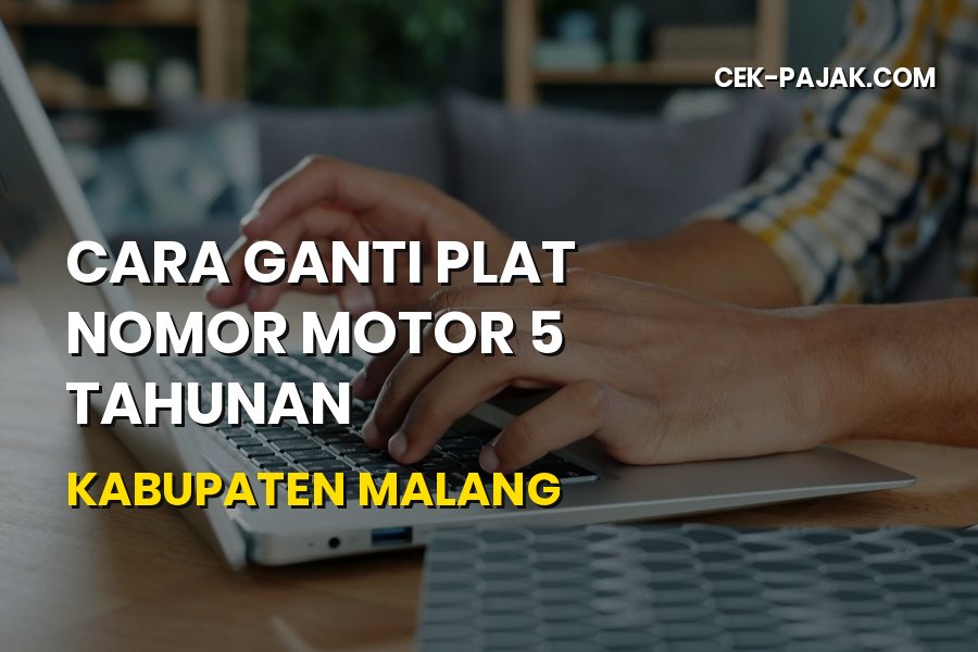 Cara Ganti Plat Nomor Motor 5 Tahunan Kabupaten Malang