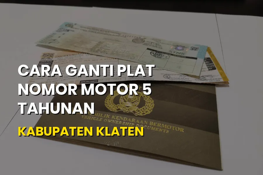 Cara Ganti Plat Nomor Motor 5 Tahunan Klaten Jawa Tengah