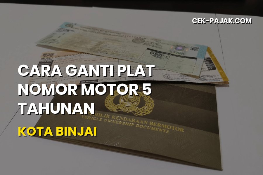 Cara Ganti Plat Nomor Motor 5 Tahunan di Kota Binjai