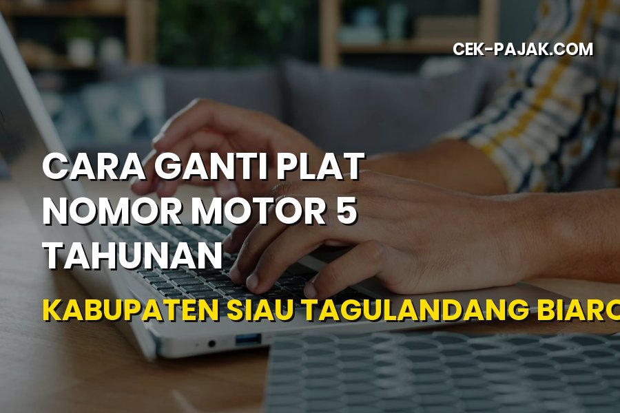 Cara Ganti Plat Motor 5 Tahunan Siau Tagulandang Biaro