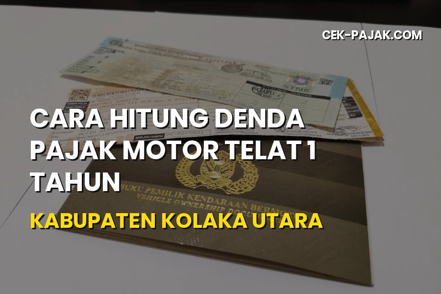 Cara Hitung Denda Pajak Motor Telat 1 Tahun Kolaka Utara