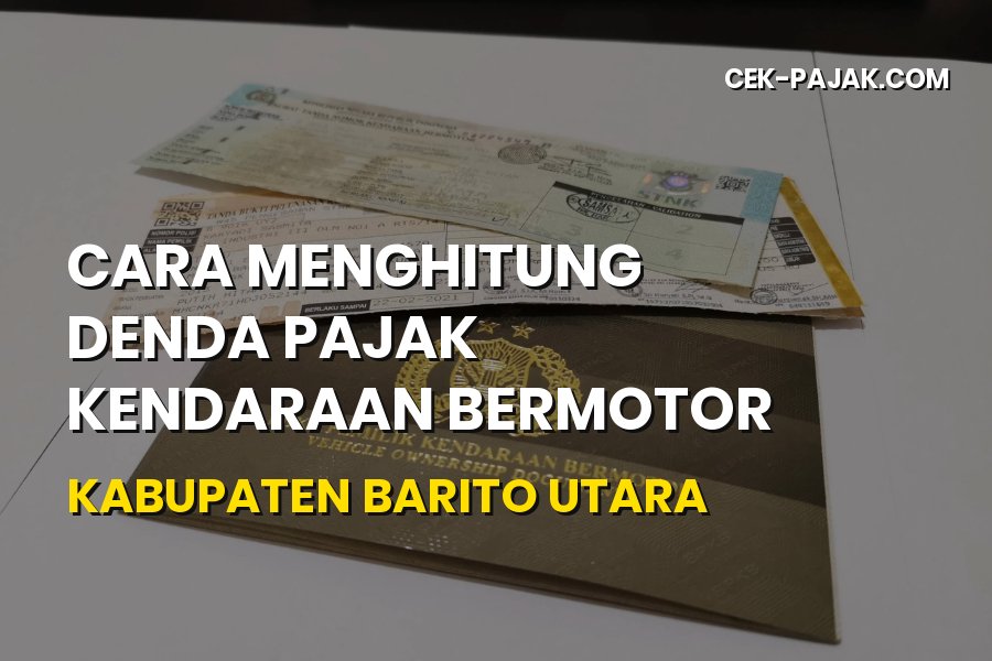 Cara Menghitung Denda Pajak Kendaraan di Barito Utara