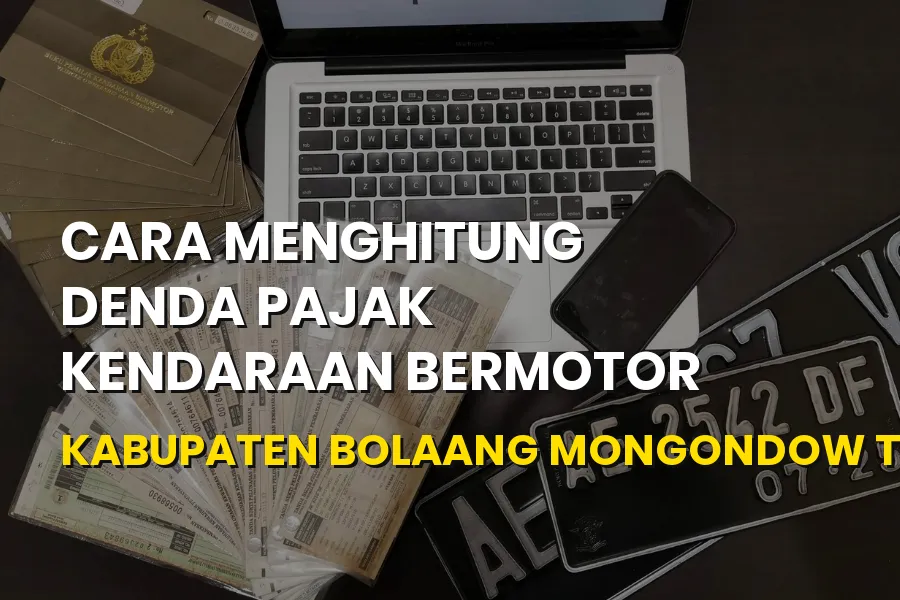 Cara Hitung Denda Pajak Kendaraan Bolaang Mongondow Timur