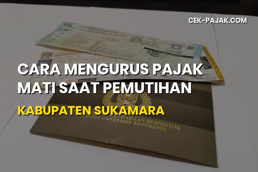 Cara Mengurus Pajak Mati Saat Pemutihan di Sukamara