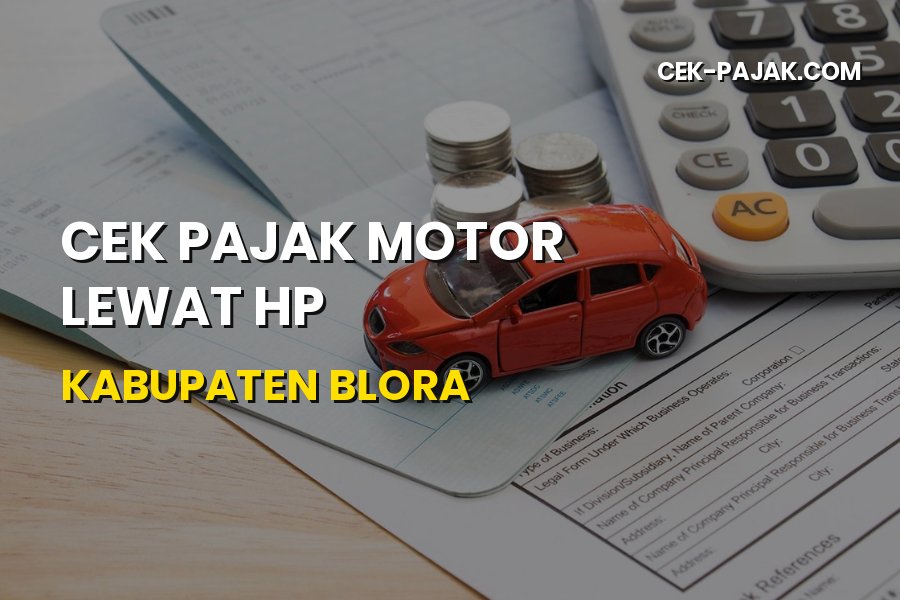 Cek Pajak Motor Lewat HP Kabupaten Blora Jawa Tengah