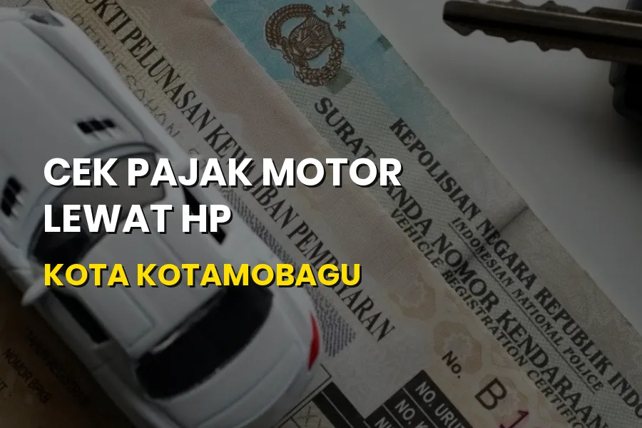 Cek Pajak Motor Lewat HP Kota Kotamobagu Sulawesi Utara