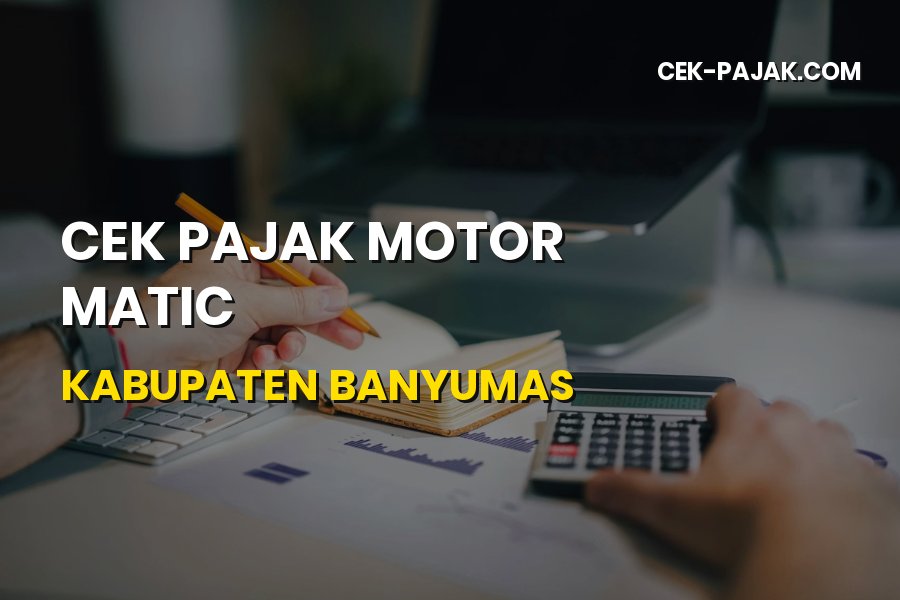 Cek Pajak Motor Matic Kabupaten Banyumas Jawa Tengah