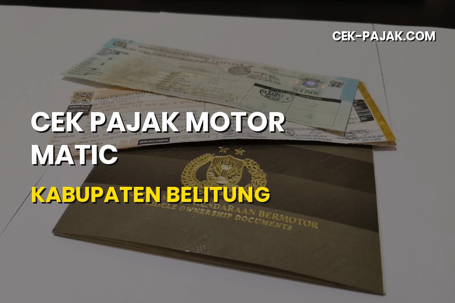 Panduan Cek Pajak Motor Matic di Kabupaten Belitung