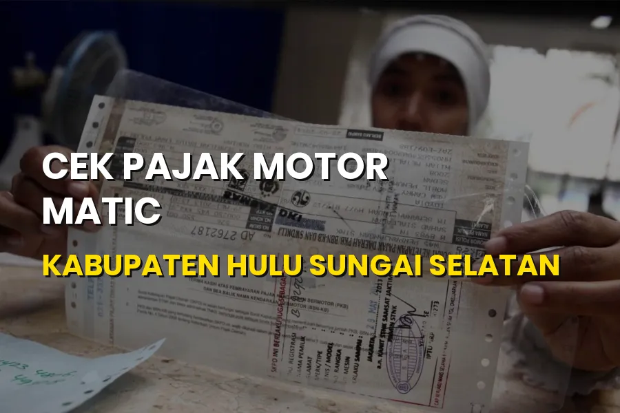 Cek Pajak Motor Matic Hulu Sungai Selatan Kalsel