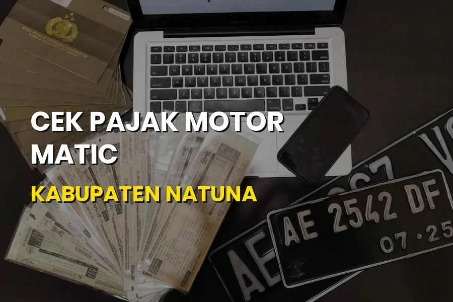 Cek Pajak Motor Matic Kabupaten Natuna Terbaru