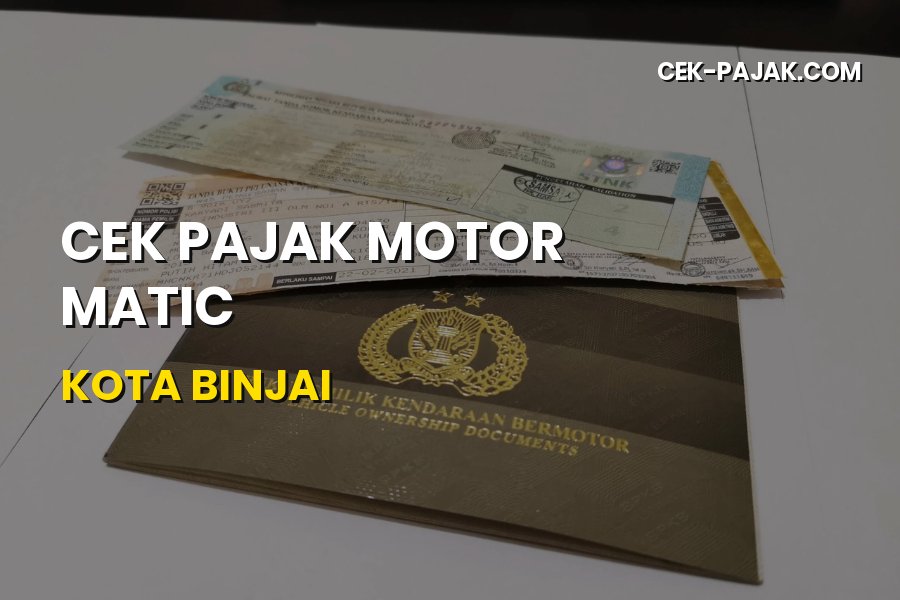 Cek Pajak Motor Matic Kota Binjai: Syarat & Panduan Lengkap