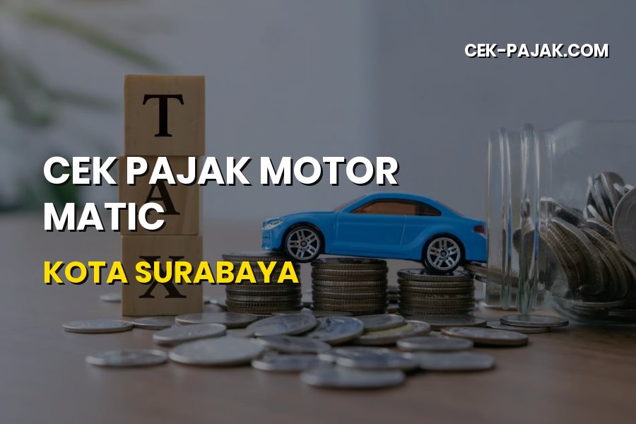 Cek Pajak Motor Matic Surabaya Jawa Timur: Panduan Lengkap