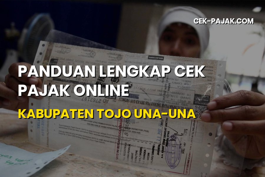 Cek Pajak Online Tojo Una-Una Sulawesi Tengah Terbaru