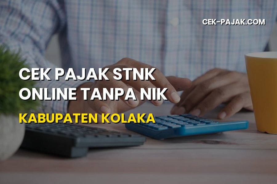 Cek Pajak STNK Online Tanpa NIK Kabupaten Kolaka
