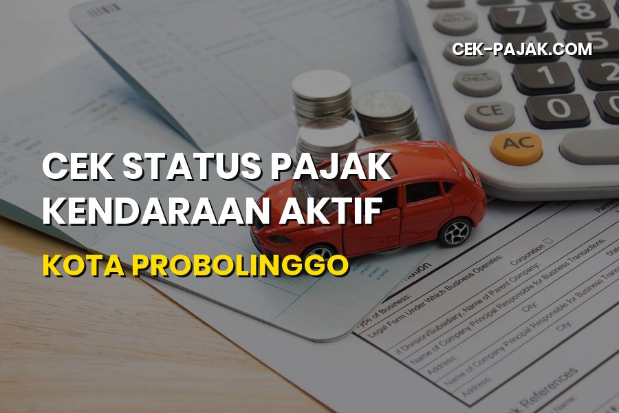 Cara Cek Status Pajak Kendaraan Aktif Kota Probolinggo