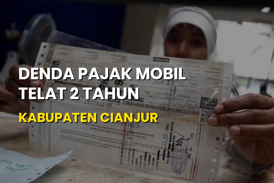 Denda Pajak Mobil Telat 2 Tahun Kabupaten Cianjur