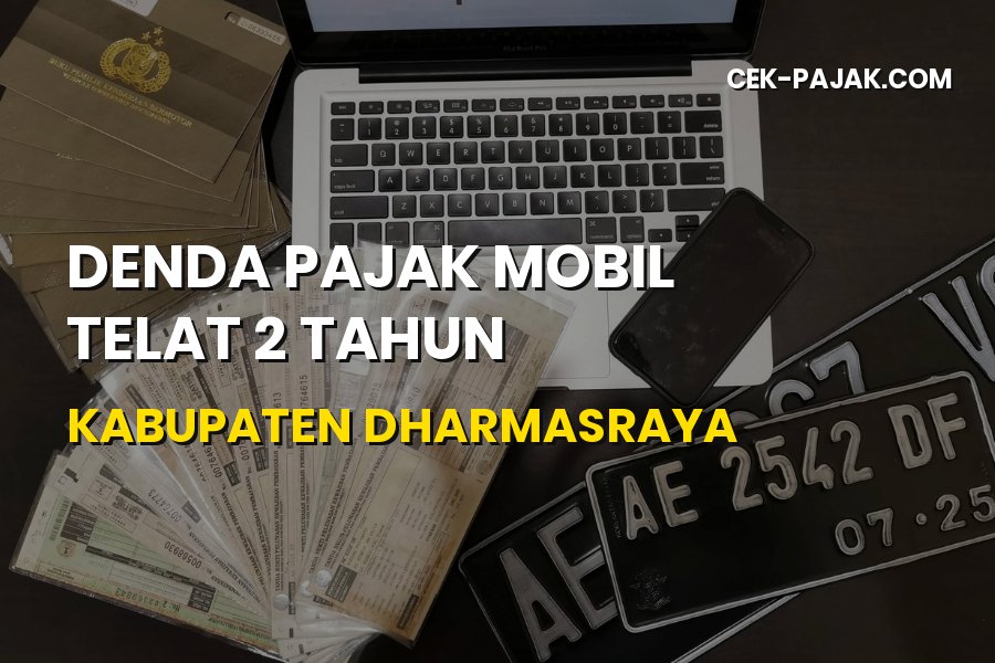 Denda Pajak Mobil Telat 2 Tahun Dharmasraya Sumatera Barat