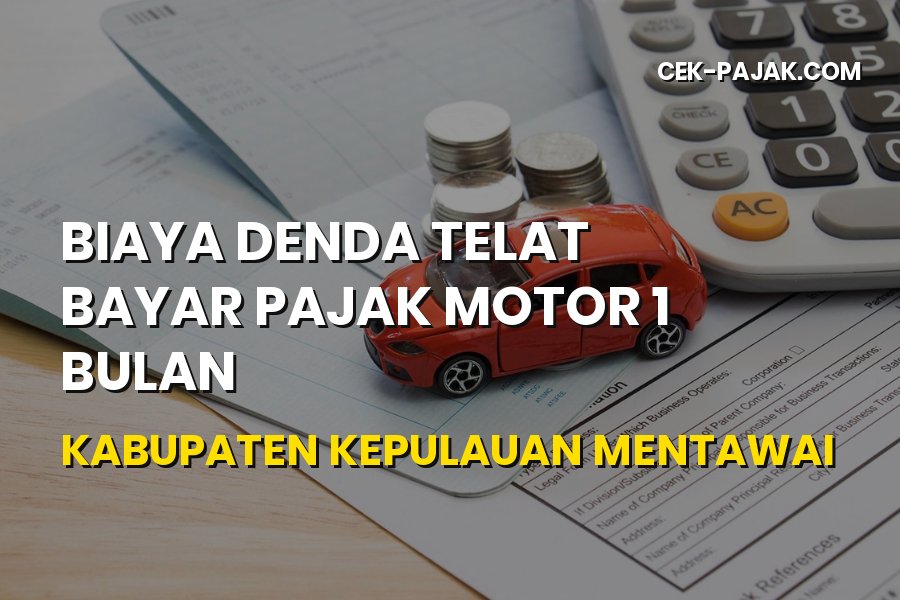 Biaya Denda Pajak Motor 1 Bulan di Kepulauan Mentawai