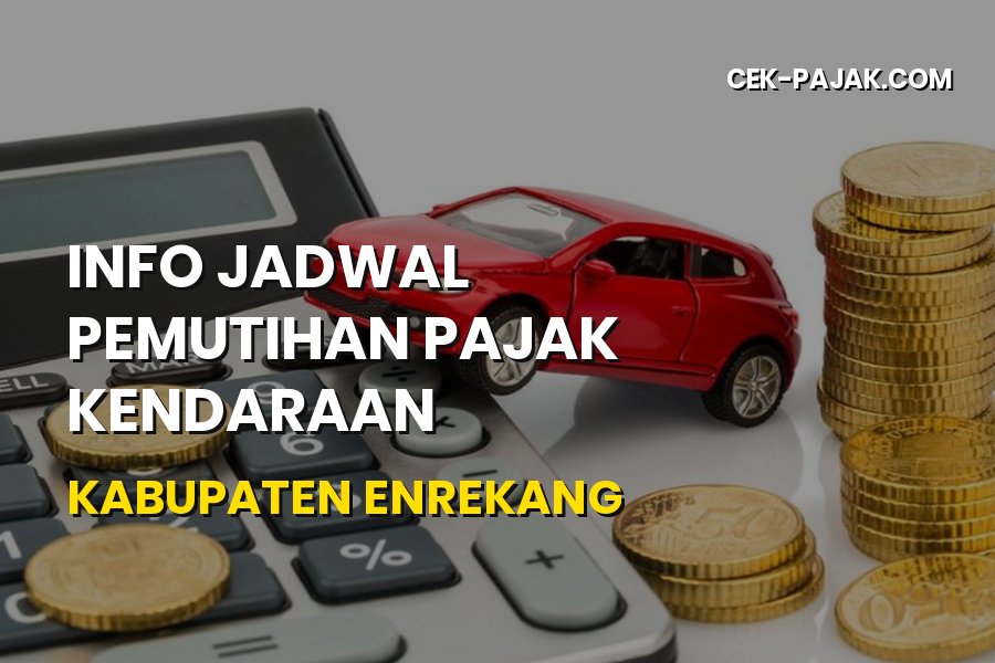 Info Pemutihan Pajak Kendaraan Enrekang Sulawesi Selatan