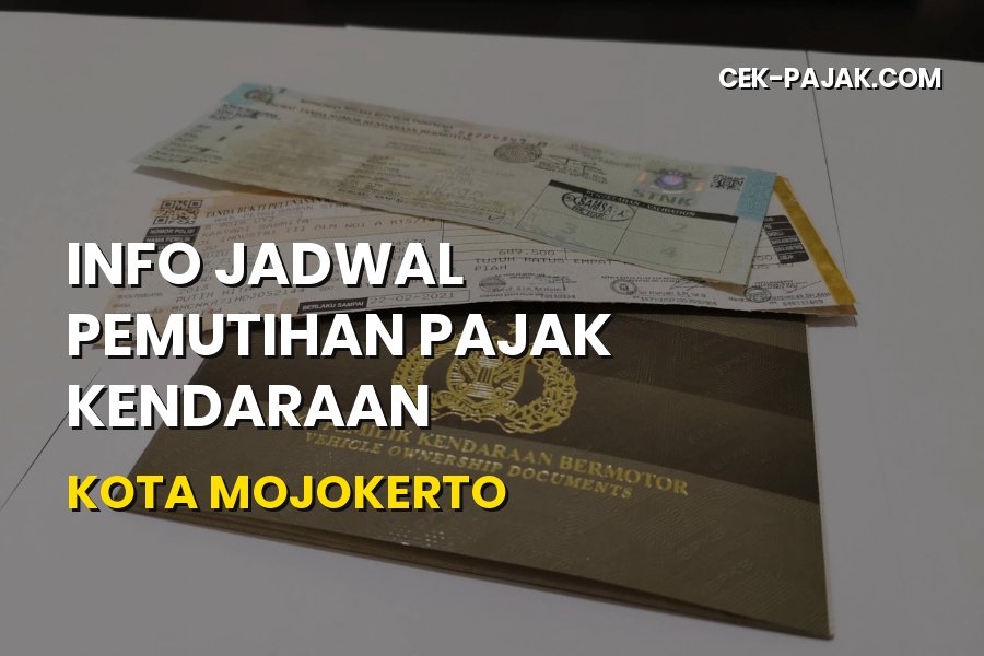 Info Jadwal Pemutihan Pajak Kendaraan Kota Mojokerto